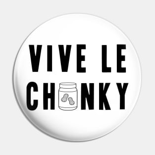 Vive le Chunky Pin