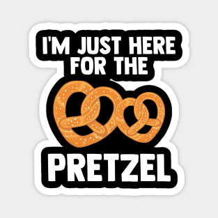 'm Just Here For Pretzel | Pretzel day | Love Pretzel Gifts Magnet