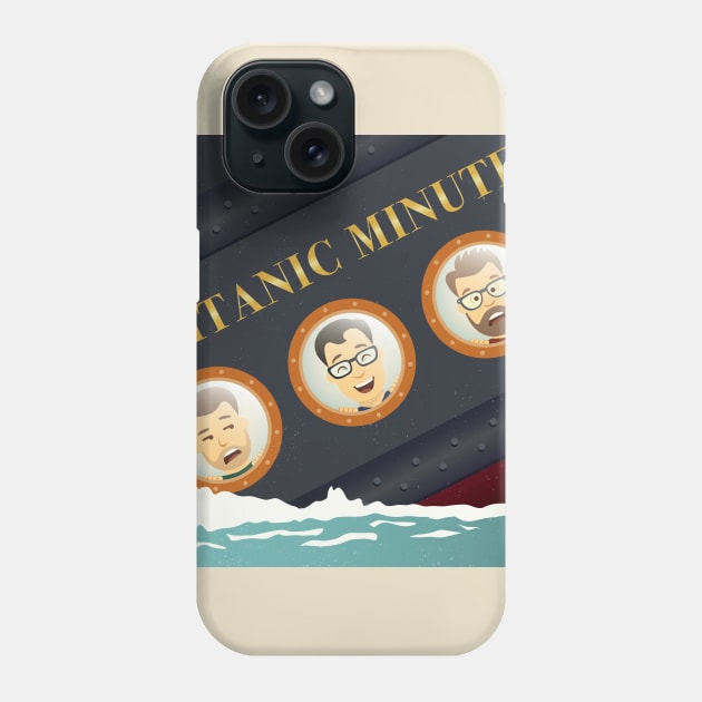 Titanic Minute Phone Case by themidnightboys