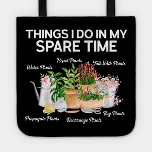 Things I Do In My Spare Time Plant Tote