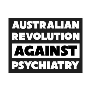 Australian Revolution Against Psychiatry Logo T-Shirt