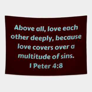 Bible Verse 1 Peter 4:8 Tapestry