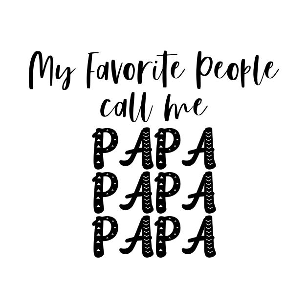 My Favorite People Call Me Papa by AdultSh*t