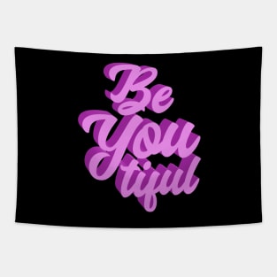 Be You Tiful Tapestry