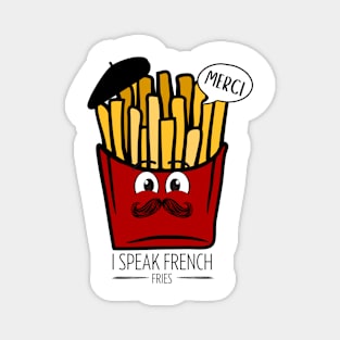 I Speak French Fries: Quirky Culinary Chic Magnet