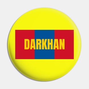 Darkhan City in Mongolian Flag Colors Pin