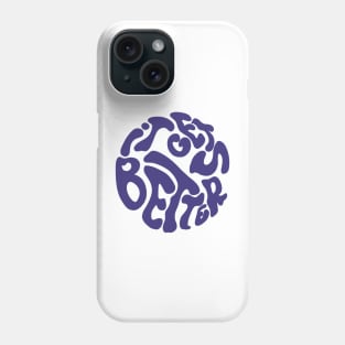 Inspiring saying it gets better dark blue purple 70s Phone Case