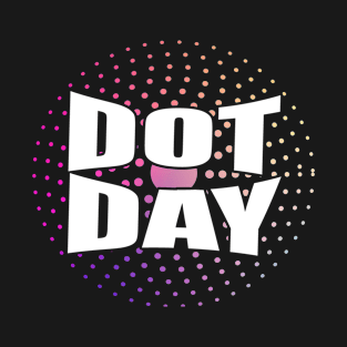 Happy International Dot Day 2022 T-Shirt