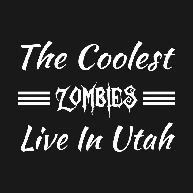 THE COOLEST ZOMBIES LIVE IN UTAH by Lin Watchorn 