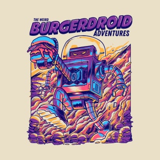 The Weird Burgerdroid Adventures T-Shirt