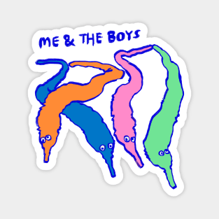 cute fuzzy worm on a string / me and the boys meme text Magnet