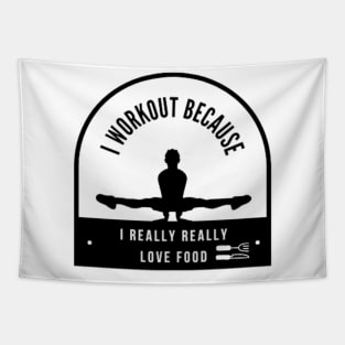 I workout because I really really love food Tapestry