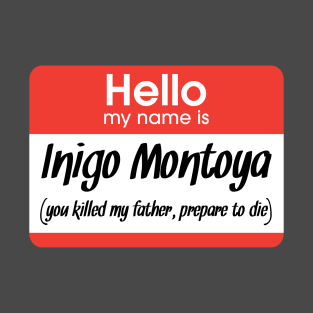 Hello my name is Inigo Montoya sticker T-Shirt