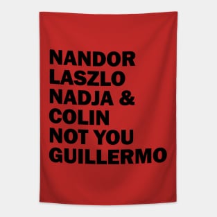 Nandor Laszlo Nadja And Colin Not You Guillermo Tapestry