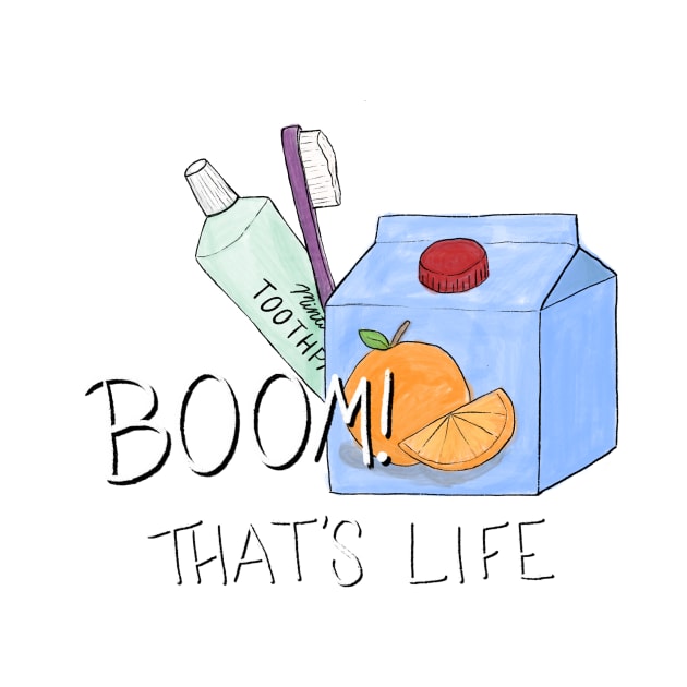 Boom! That’s life. by BugHellerman