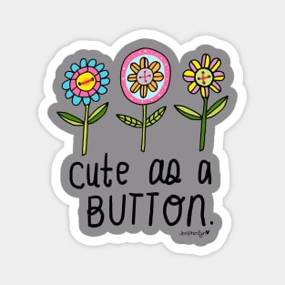 Cute As A Button Magnet