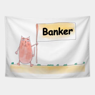 Banker. Profession, work, job. Cat shows a banner with the inscription. Watercolor illustration. A gift for a professional. Tapestry