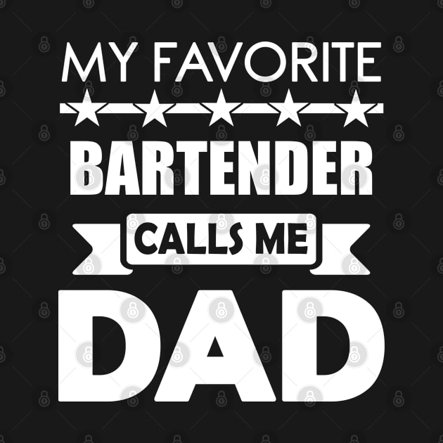 Favorite Bartender Dad fathers day Best Daddy Gift by mahmuq