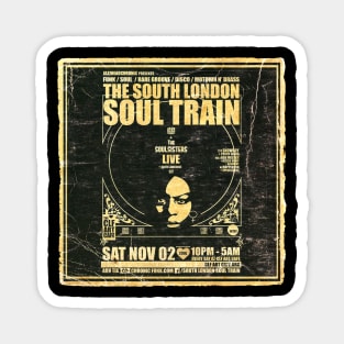 POSTER TOUR - SOUL TRAIN THE SOUTH LONDON 112 Magnet