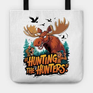 Hunting Moose Defends Against Hunters Tote