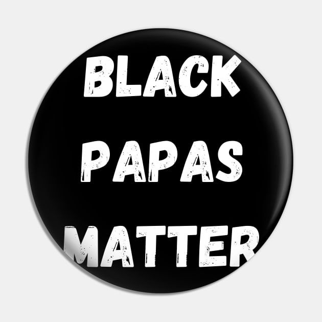 BLACK PAPAS MATTER, Gift For Dad Fathers day gift Pin by Giftadism