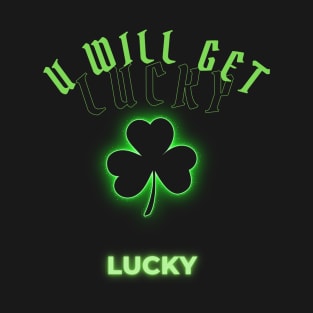 Get lucky T-Shirt