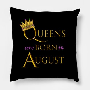 Queens are Born in August. Fun Birthday Statement. Gold Crown and Gold and Royal Purple Letters. Pillow