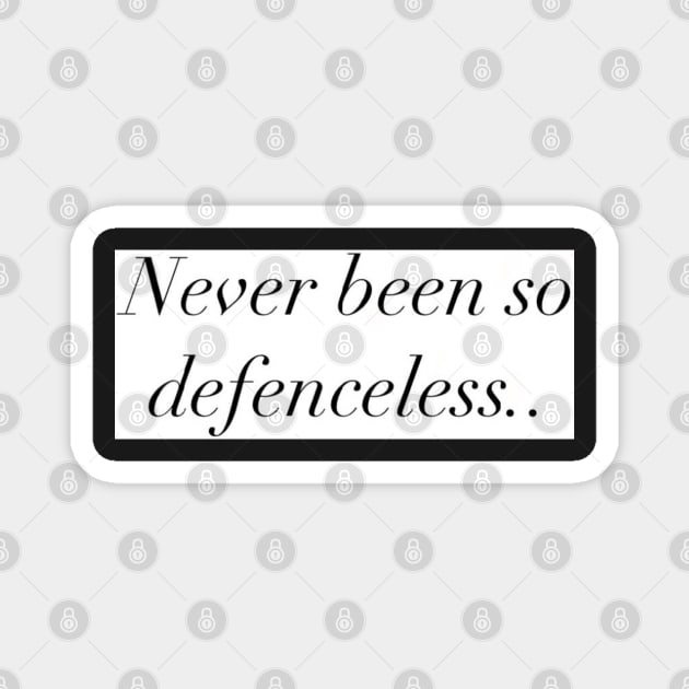 Defenceless Tshirt Magnet by BlossomShop