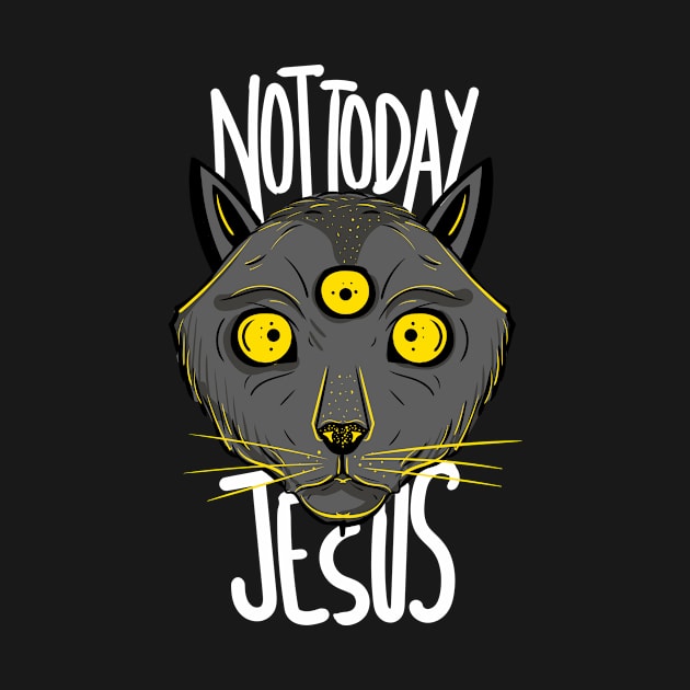 Not Today Jesus Satan Loves Me Lucifer by dconciente