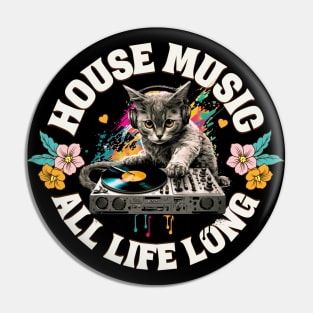 HOUSE MUSIC - ALL 9 LIVES LONG Pin