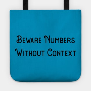 Beware Numbers Without Context Tote