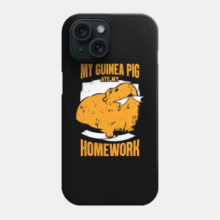 My Guinea Pig Ate My Homework Animal Lover Gift Phone Case