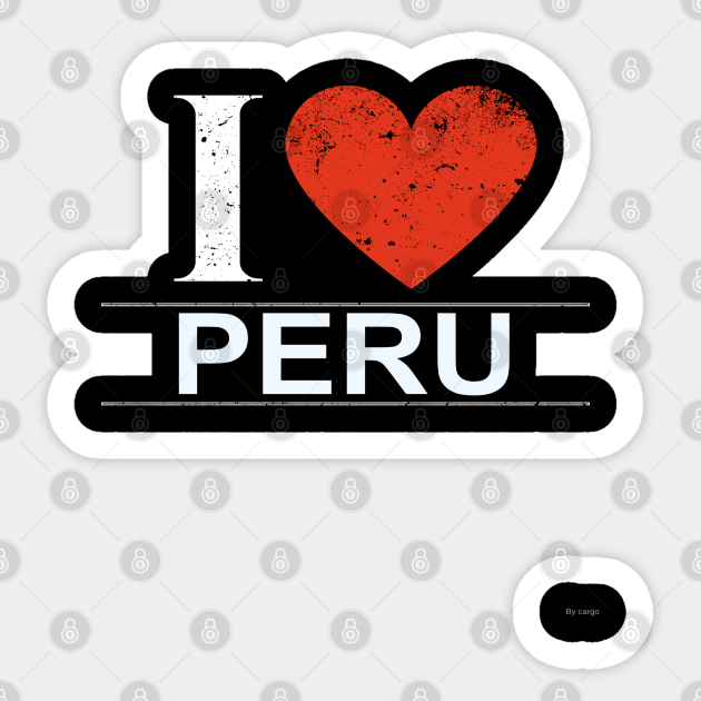 I Love Peru Gift For Peruvian From Peru Peruvian Sticker Teepublic