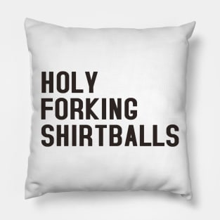 Holy forking shirtballs - Eleanor Shellstrop - the Good Place Pillow