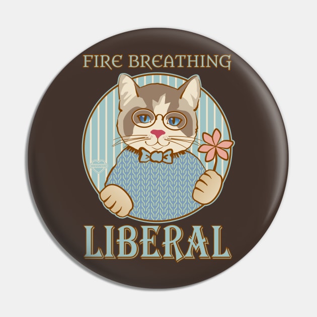 Fire Breathing Liberal Pin by Sue Cervenka
