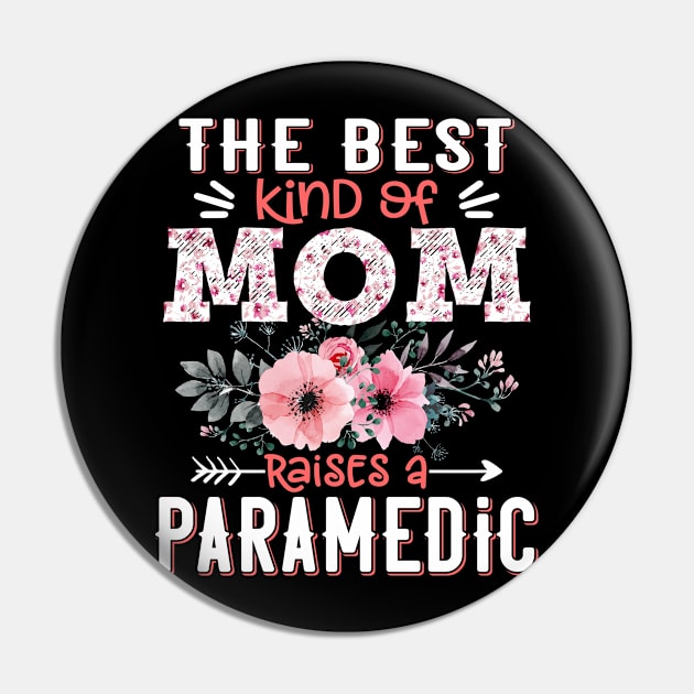 The Best Kind of Mom Raises Paramedic Floral EMT Mother Gift Pin by Kens Shop