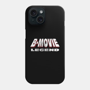 B-Movie Legend Phone Case