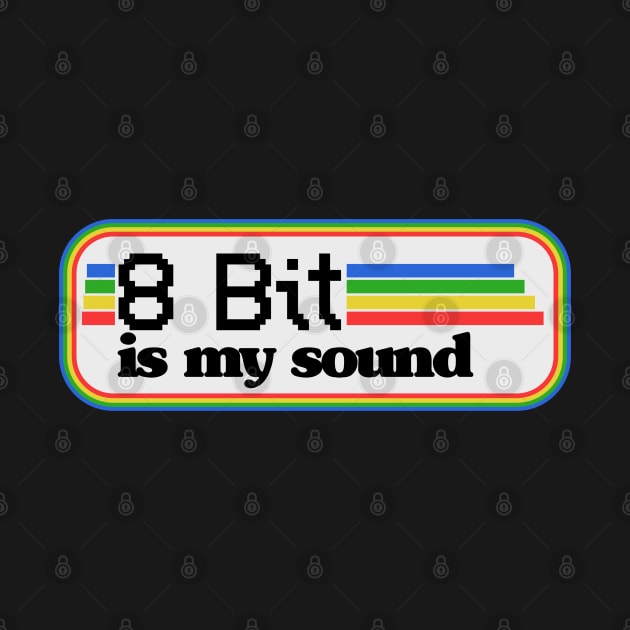 8 Bit Game is my Sound 16 Bit Gaming Retro Vintage by Kuehni