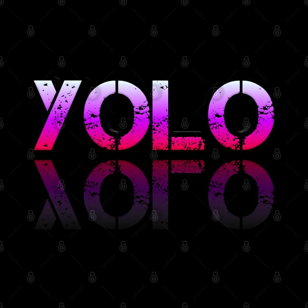 Yolo - Graphic Typography - Funny Humor Sarcastic Slang Saying - Pink Gradient by MaystarUniverse