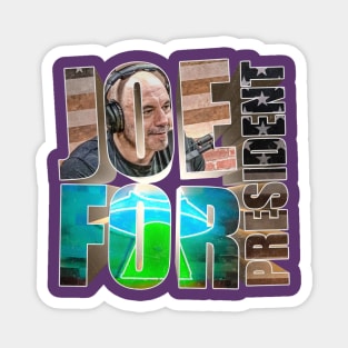 Joe For President - Joe Rogan Gifts & Merchandise for Sale Magnet