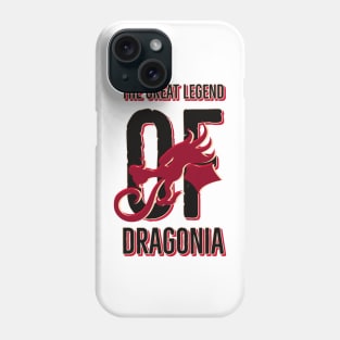 The great legend of Dragonia Phone Case