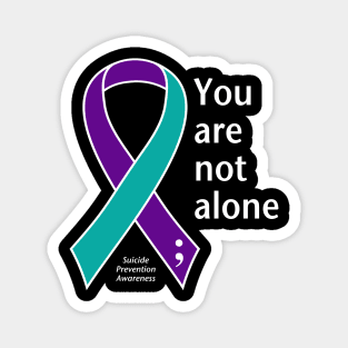 Suicide prevention: not alone ribbon, white type Magnet