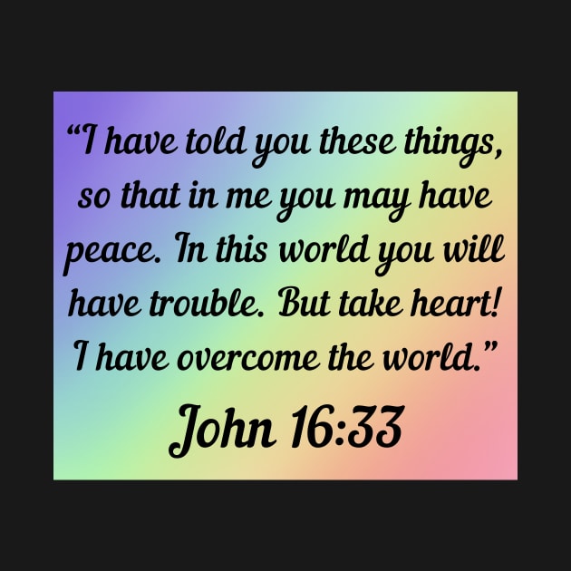 Bible Verse John 16:33 by Prayingwarrior