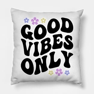 Good vibes only Pillow