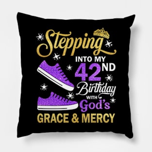 Stepping Into My 42nd Birthday With God's Grace & Mercy Bday Pillow