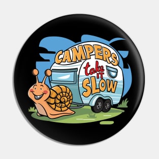 Campers Take It Slow Pin