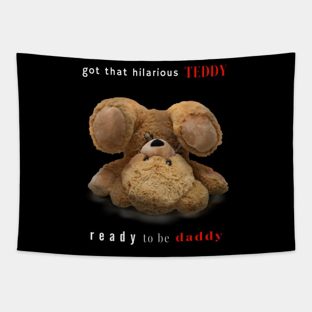 Biggie Teddy Ready To be Daddy Tapestry by D'Java ArtO