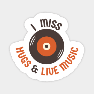 Vintage I Miss Hugs And Live Music Magnet