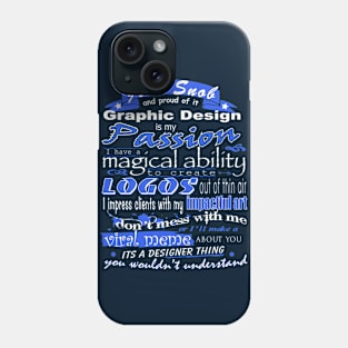 Graphic Design is my Passion Phone Case