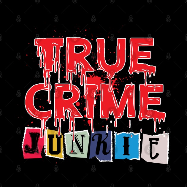 True Crime Junkie by maxdax